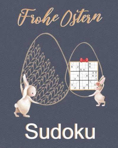 Frohe Ostern Sudoku: Oster Rätsel mit 150 Sudoku in 4 Schwierigkeitsstufen | Ostergeschenke Kleinigkeiten für Familie, Kollegen, Freunde (Ostergeschenke Erwachsene)