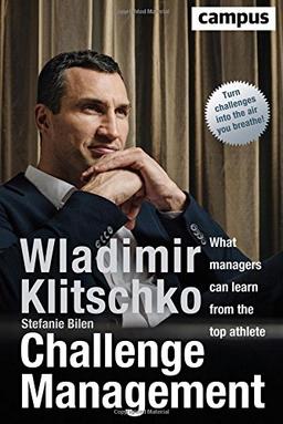 Challenge Management (englische Ausgabe): What managers can learn from the top athlete