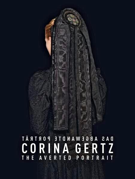 Corina Gertz: Das abgewandte Porträt | The Averted Portrait