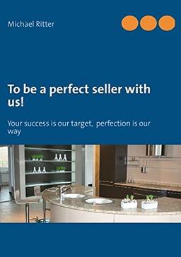 To be a perfect seller with us!: Your success is our target,  perfection is our way