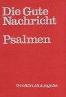 Die Gute Nachricht, Psalmen, Gro druck-Bibelteile (Nr.3140)