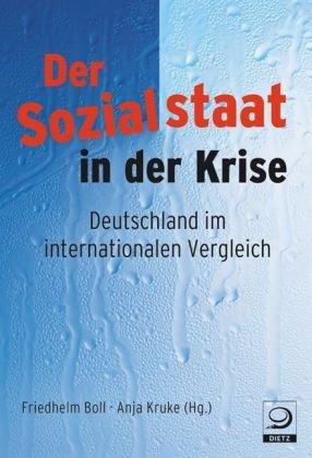 Der Sozialstaat in der Krise: Deutschland im internationalen Vergleich