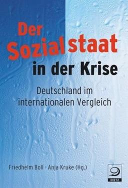 Der Sozialstaat in der Krise: Deutschland im internationalen Vergleich