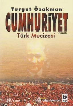 Cumhuriyet. Türk Mucizesi 1