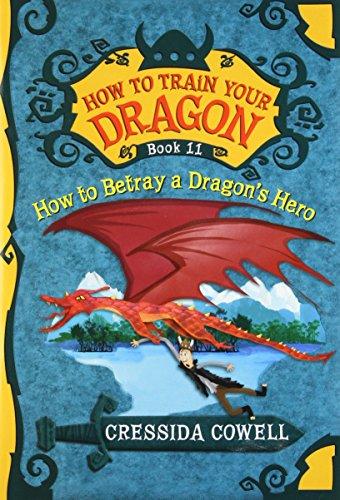 How to Train Your Dragon: How to Betray a Dragon's Hero