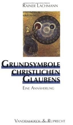 Grundsymbole christlichen Glaubens