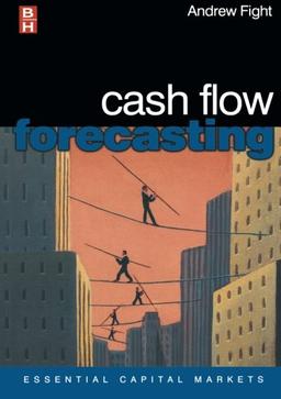 Cash Flow Forecasting (Essential Capital Markets)