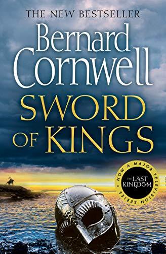 Cornwell, B: Sword of Kings (The Last Kingdom Series, Band 12)