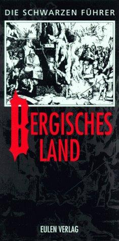 Die Schwarzen Führer, Bergisches Land