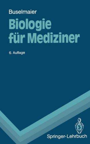 Biologie für Mediziner: Begleittext zum Gegenstandskatalog (Springer-Lehrbuch)