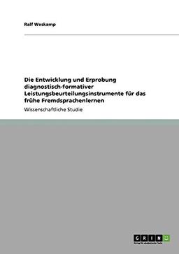 Die Entwicklung und Erprobung diagnostisch-formativer Leistungsbeurteilungsinstrumente für das frühe Fremdsprachenlernen