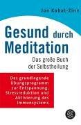 Gesund durch Meditation: Das große Buch der Selbstheilung