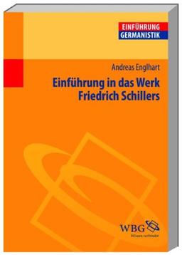 Einführung in das Werk Friedrich Schillers