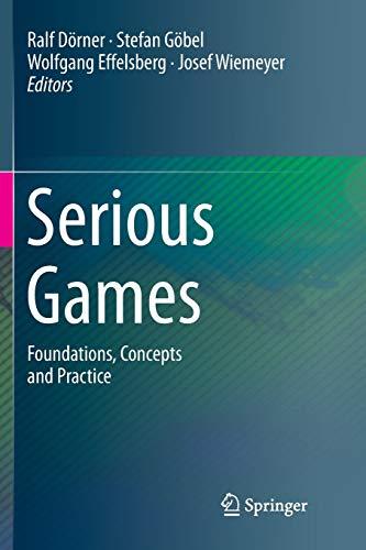 Serious Games: Foundations, Concepts and Practice