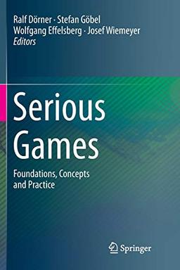 Serious Games: Foundations, Concepts and Practice