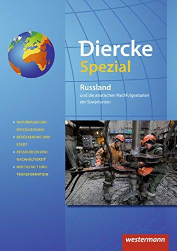 Diercke Spezial - Ausgabe 2015 für die Sekundarstufe II: Russland: und die asiatischen Nachfolgestaaten der Sowjetunion