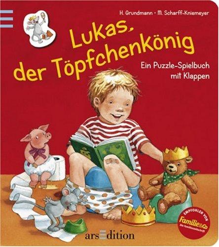 Lukas, der Töpfchenkönig: Ein Puzzle-Spielbuch mit Klappen