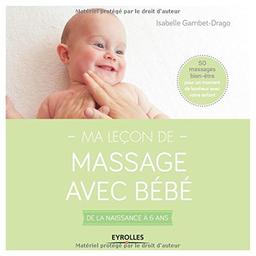 Ma leçon de massage avec bébé : de la naissance à 6 ans