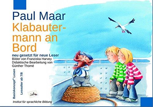 Klabautermann an Bord: neu gesetzt für neue Leser. Didaktische Bearbeitung Prof. Dr. Günther Thomé