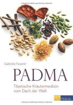 Padma. Tibetische Kräutermedizin vom Dach der Welt