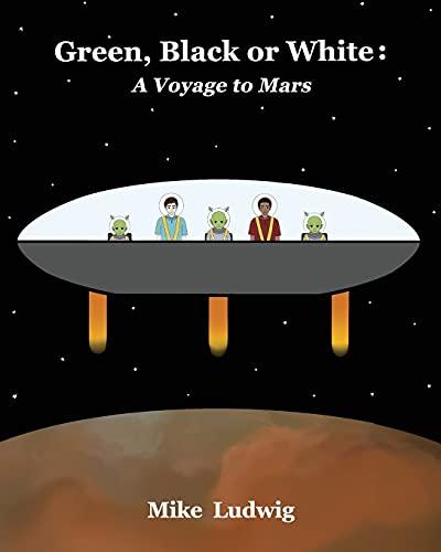 Green, Black or White: A Voyage to Mars