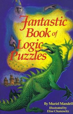 Fantastic Book of Logic Puzzles