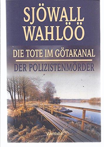 Die Tote im Götakanal / Der Polizistenmörder