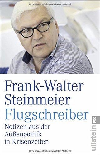 Flugschreiber: Notizen aus der Außenpolitik in Krisenzeiten