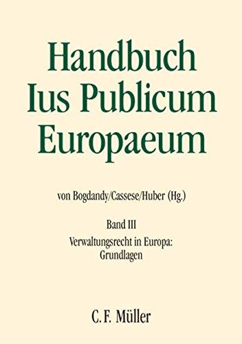 Ius Publicum Europaeum: Bd. III: Verwaltungsrecht in Europa: Grundlagen