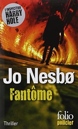 Une enquête de l'inspecteur Harry Hole. Fantôme