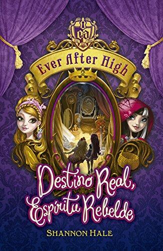 Ever After High: Destino real, espíritu rebelde