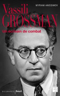 Vassili Grossman : un écrivain de combat : biographie