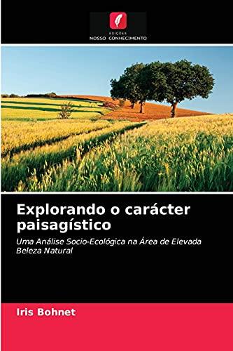 Explorando o carácter paisagístico: Uma Análise Socio-Ecológica na Área de Elevada Beleza Natural