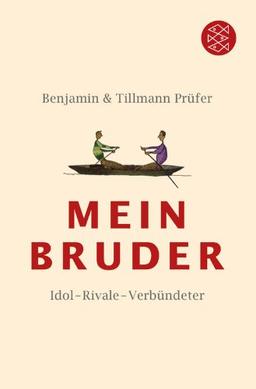 Mein Bruder: Idol - Rivale - Verbündeter