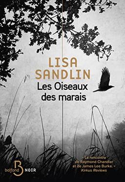 Une enquête de Delpha Wade et Tom Phelan. Les oiseaux des marais