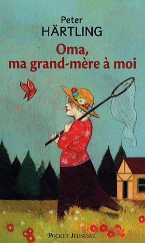 Oma, ma grand-mère à moi