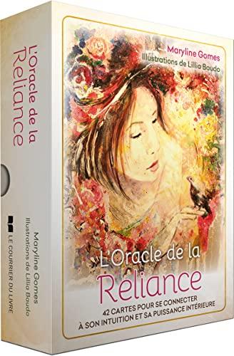 L'oracle de la reliance : 42 cartes pour se connecter à son intuition et sa puissance intérieure