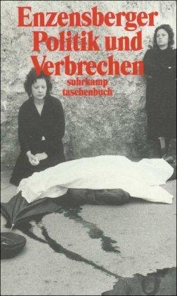 Politik und Verbrechen: Neun Beiträge (suhrkamp taschenbuch)