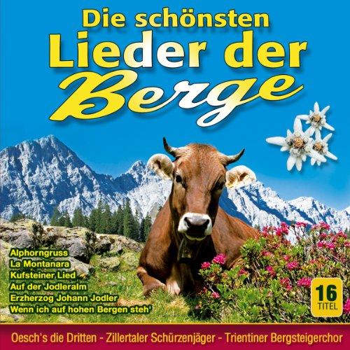 Die schönsten Lieder der Berge; Folge 2; Rehbraune Augen; Der alte Jäger; Bozner Bergzeiger Marsch; Holzhackerbuam; Kufsteiner Lied; La Montanara; Zillertaler und die Geigerin; Zillertaler Schürzenjäger; Oeschs die Dritten; Trientiner Bergsteigerchor