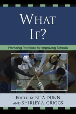 What If?: Promising Practices For Improving Schools