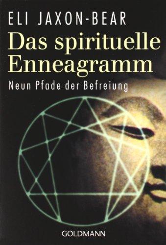 Das spirituelle Enneagramm: Neun Pfade der Befreiung