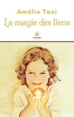 La magie des liens