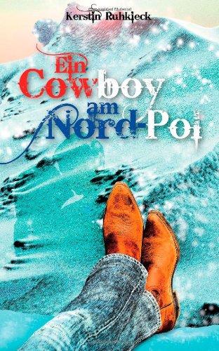 Ein Cowboy am Nord-Pol