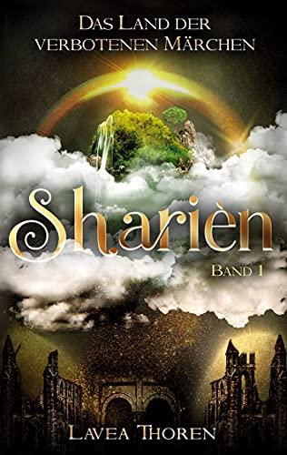 Sharièn: Das Land der verbotenen Märchen