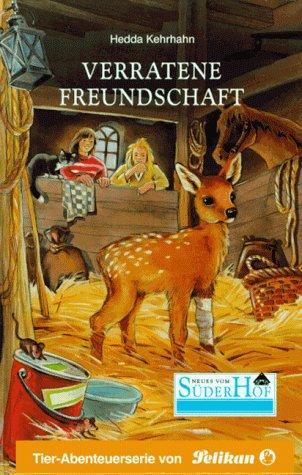 Neues vom Süderhof, Bd.35, Verratene Freundschaft