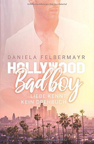 Hollywood Bad Boy: Liebe kennt kein Drehbuch