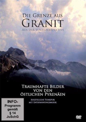 Die Grenze aus Granit - Einzigartige Luftaufnahmen der östlichen Pyrenäen (DVD)