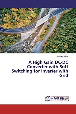 A High Gain DC-DC Converter with Soft Switching for Inverter with Grid