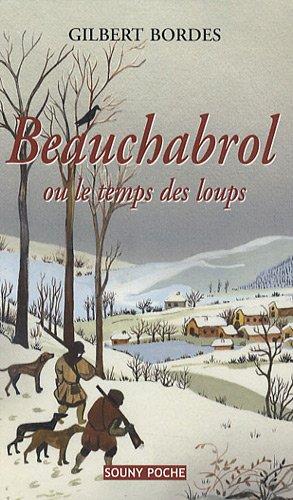 Beauchabrol ou Le temps des loups