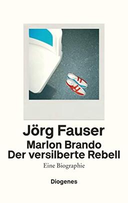 Marlon Brando: Der versilberte Rebell. Eine Biographie